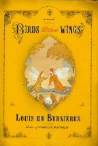 Birds Without Wings by Louis de Bernières Birds Without Wings by Louis de Bernières